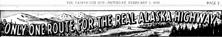 'Only One Route For The Real Alaska Highway', 1944
