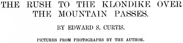 The Rush to the Klondike Over the Mountain Passes, April 1898