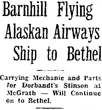Headline: Barnhill Flying Alaskan Airways Ship to Bethel, 1930