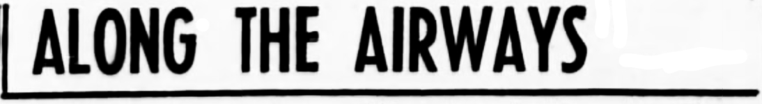 Headline: Along the Airways, 1944