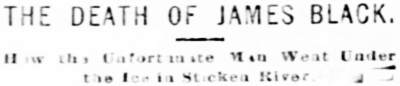 Headline: The Death of James Black, 1898