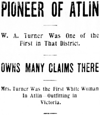 Headline: Dr. William and Mary Turner, pioneers of Atlin, BC, 1898
