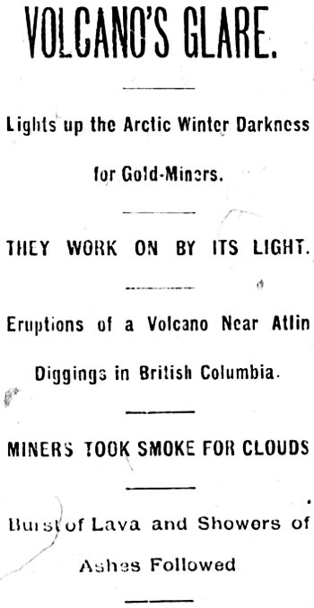 Volcano's Glare Lights up the Arctc Winter Darkness for Atlin Gold-Miners, 1898