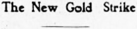 The new gold strike at Livingston Creek, Yukon Territory, 1901