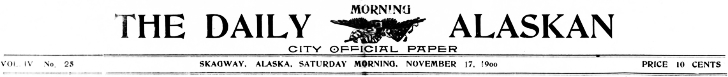 The Daily Alaskan, Skagway, Alaska, Saturday, November 17, 1900