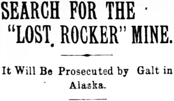 Search for the 'Lost Rocker' Mine in Alaska - September 29, 1895